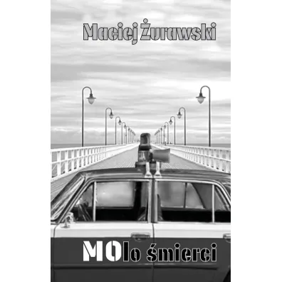 Molo �mierci - Maciej �urawski