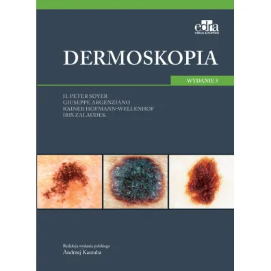 Dermoskopia - Rainer Hofmann-Wellenhof, Iris Zalaudek, Giuseppe Argenziano, H. Peter Soyer