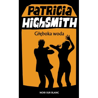 G��boka woda - Patricia Highsmith