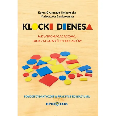 Klocki Dienesa Przewodnik metodyczny - Edyta Gruszczyk-Kolczy�ska, Ma�gorzata Zambrowska