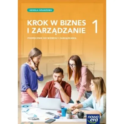 Krok w biznes i zarz�dzanie 1. Podr�cznik dla bran�owej szko�y I stopnia - Tomasz Rachwa�, Zbigniew Makie�a