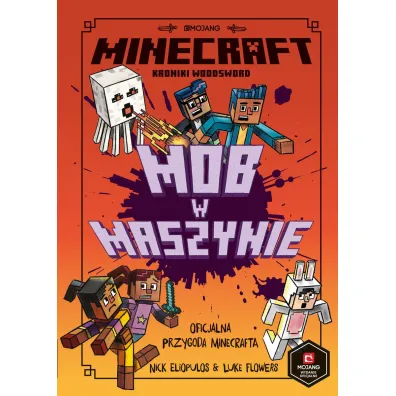 Minecraft. Mob w maszynie. Kroniki Woodsword. Tom 4