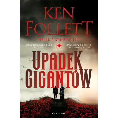 Upadek gigant�w. Trylogia Stulecie. Tom 1 - Ken Follett