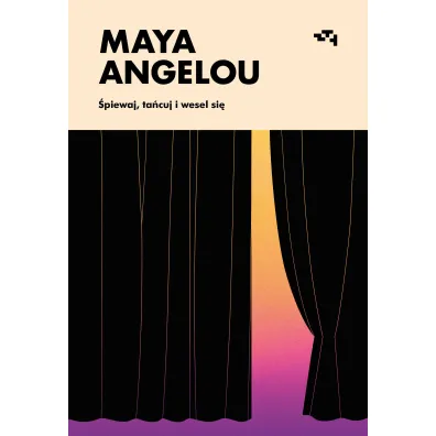 �piewaj, ta�cuj i wesel si� - Maya Angelou