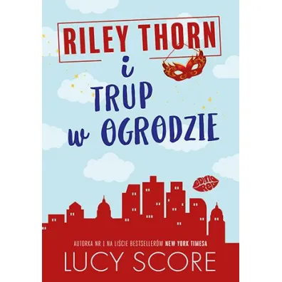 Riley Thorn i trup w ogrodzie - Lucy Score