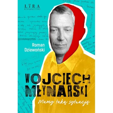 Wojciech M�ynarski. Mamy tak� sytuacj� - Roman Dziewo�ski