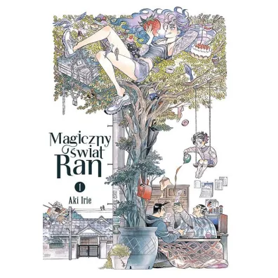 Magiczny �wiat Ran. Tom 1 - Aki Irie