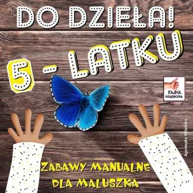 Do dzie�a 5 latku - Agnieszka Wile�ska