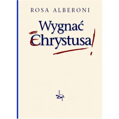 Wygna� Chrystusa TW - Rosa Alberoni