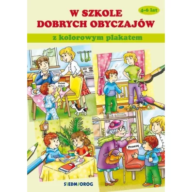 W szkole dobrych obyczaj�w z kolorowym plakatem - Tamara Bolanowska