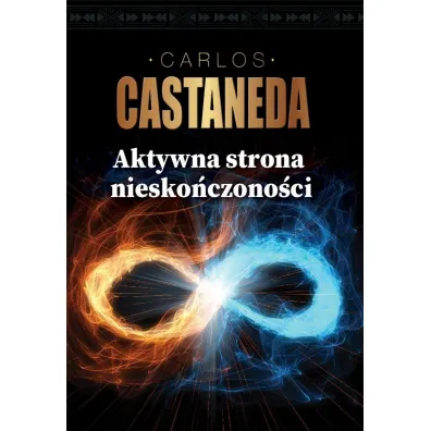 Aktywna strona niesko�czono�ci - Carlos Castaneda
