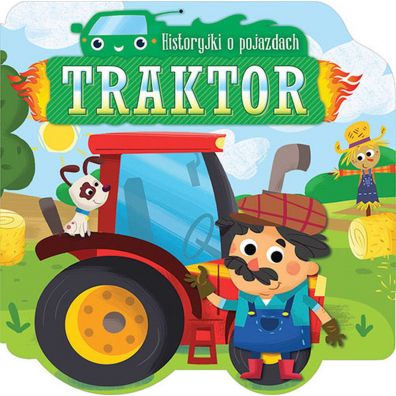 Ksieczka Historyjki o pojazdach. Traktor