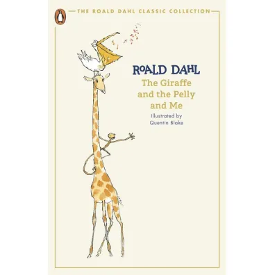 The Giraffe and the Pelly and Me - Roald Dahl
