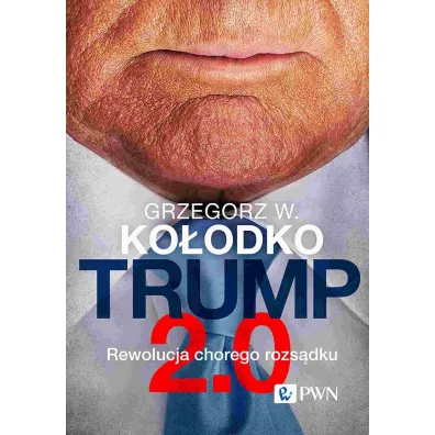 Trump 2.0 - Grzegorz Witold Ko�odko