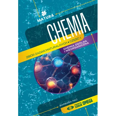 Chemia Zbi�r zada� maturalnych Cz�� 1 &ndash; II wydanie