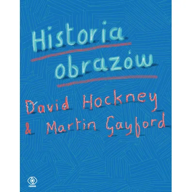 Historia obraz�w - David Hockney, Martin Gayford