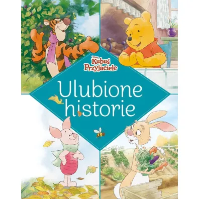 Ulubione historie. Disney Kubu� i Przyjaciele
