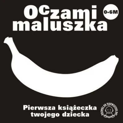 Oczami maluszka Pierwsza ksi��eczka twojego dziecka