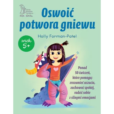 Oswoi� potwora gniewu - Holly  Forman-Patel