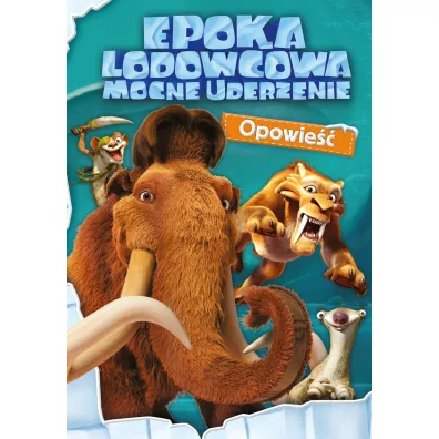 Epoka lodowcowa mocne uderzenie opowie��