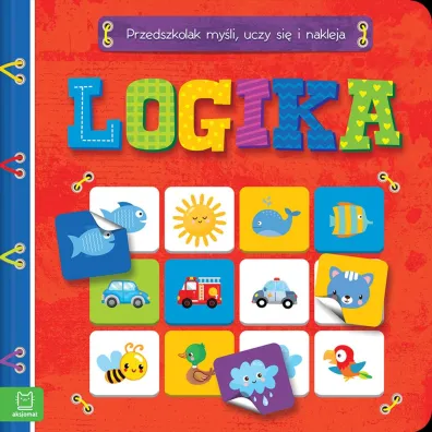 LOGIKA. PRZEDSZKOLAK MY�LI, UCZY SI� I NAKLEJA - Anna Podg�rska