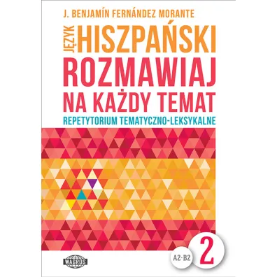 J�zyk hiszpa�ski Rozmawiaj na ka�dy temat 2 - Benjamin Fernandez Morante