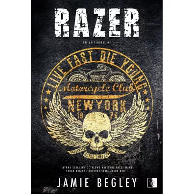 Razer. The Last Riders. Tom 1 - Jamie  Begley