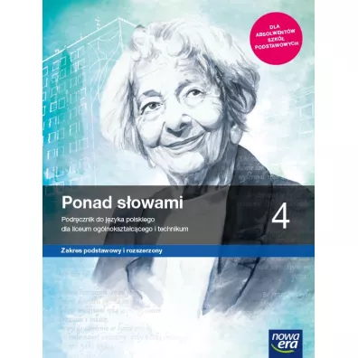 Ponad sowami 4. Podrcznik do jzyka polskiego dla liceum oglnoksztaccego i technikum. Zakres podstawowy i rozszerzony - Joanna Ginter, Joanna Kocierzyska, Anna  Cisowska, Aleksandra Wrblewska, Magorzata  Matecka, Joanna Baczyska-Wybraska