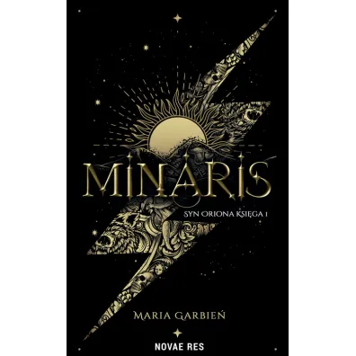 Syn Oriona. Minaris. Ksi�ga 1 - Maria Garbie�