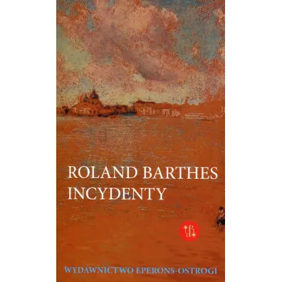 Incydenty - Roland  Barths