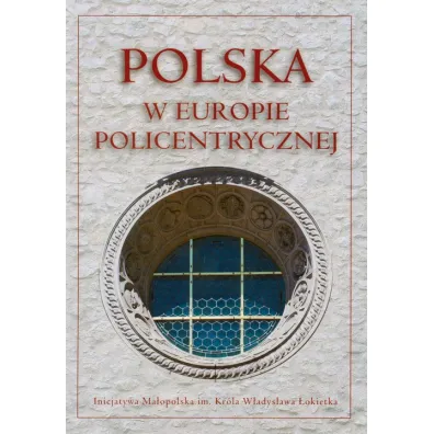 Polska w Europie policentrycznej - Andrzej Wa�ko