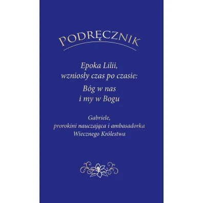Podr�cznik Epoka Lilii wznios�y czas po czasie - Gabriele