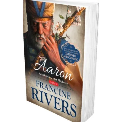 Aaron. Arcykap�an, brat Moj�esza. Tom 2 - Francine Rivers