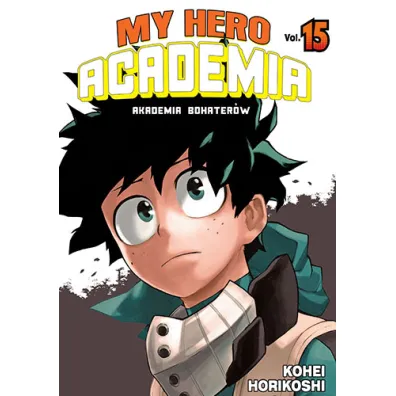 My Hero Academia - Akademia bohater�w. Tom 15 - Kohei Horikoshi