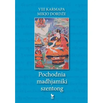 Pochodnia madhjamiki szentong - VIII Karmapa Mikjo Dord�e