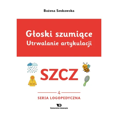 G�oski szumi�ce Utrwalanie artykulacji G�oska SZCZ  zeszyt 3