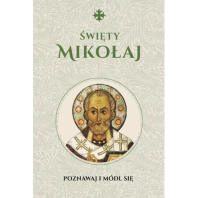 �wi�ty Miko�aj. Modlitewnik - Micha� Baranowski