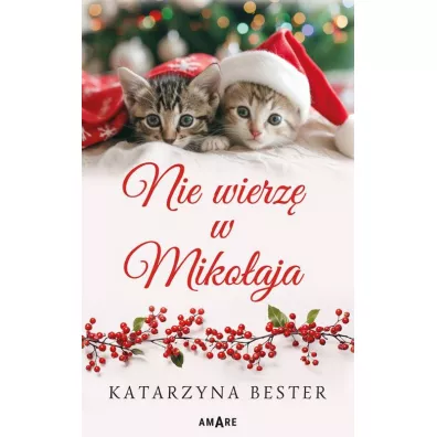 Nie wierz� w Miko�aja - Katarzyna  Bester
