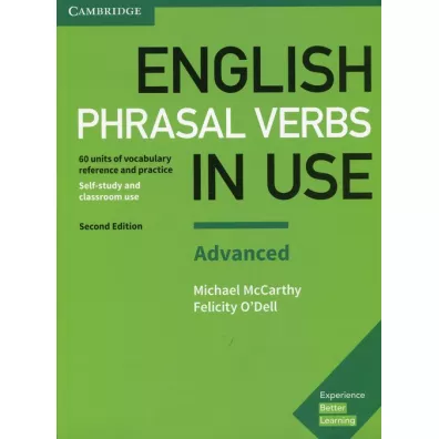 English Phrasal Verbs in Use Advanced Book with Answers - Michael McCarthy, Felicity O`Dell