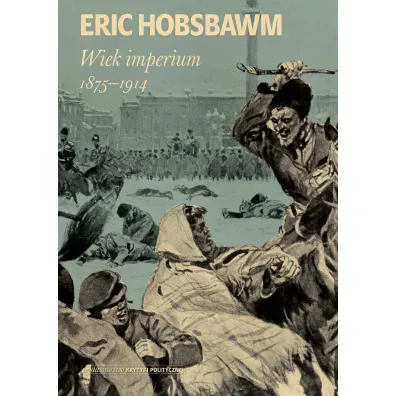 Wiek imperium: 1875-1914 - Eric Hobsbawm