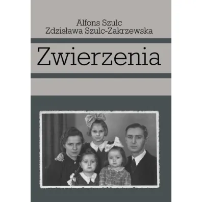 Zwierzenia - Alfons Szulc, Zdzis�awa Szulc-Zakrzewska
