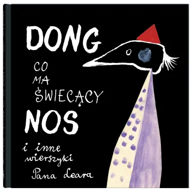 Dong, co ma �wiec�cy nos i inne wierszyki Pana Leara