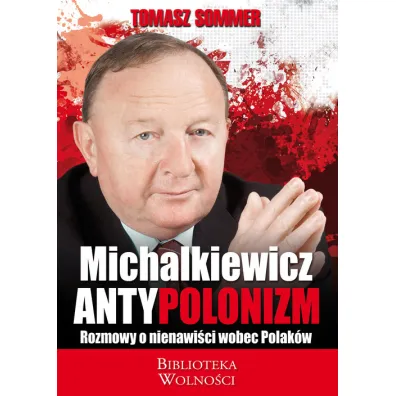 Antypolonizm. Rozmowy o nienawi�ci wobec Polak�w - Tomasz Sommer
