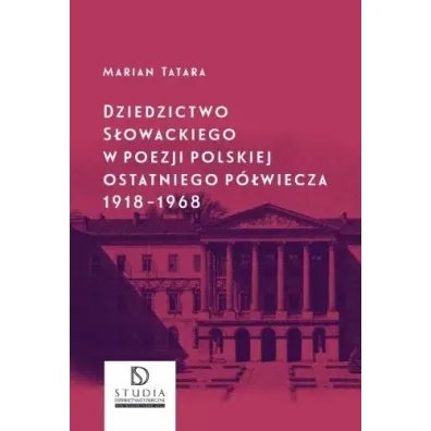 Dziedzictwo S�owackiego w poezji polskiej - Marian  Tatara