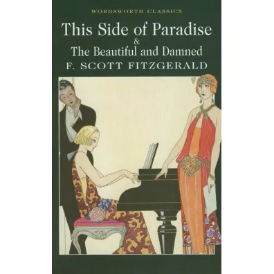 This Side of Paradise / The Beautiful and Damned. Wordsworth Classics wer. angielska - Francis Scott Fitzgerald