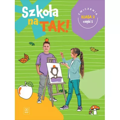 Szko�a na tak! �wiczenia. Szko�a podstawowa. Klasa 2. Cz�� 1