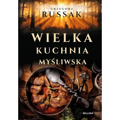 Wielka kuchnia my�liwska - Grzegorz Russak