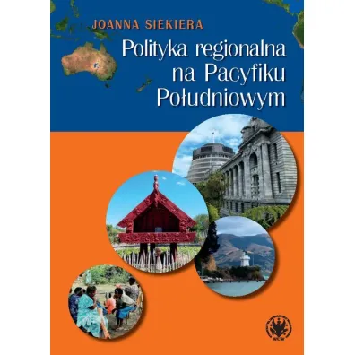Polityka regionalna na Pacyfiku Po�udniowym - Joanna Siekiera
