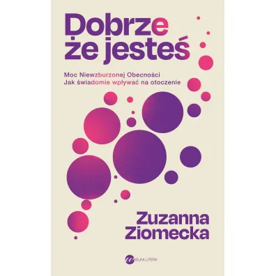 Dobrze, �e jeste� - Zuzanna  Ziomecka