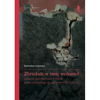 Zbrodnie w imi� wolno�ci - Rados�aw Anton�w